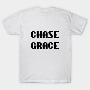 Chase grace T-Shirt